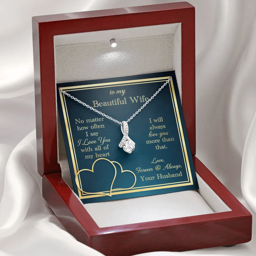 To My Wife Necklace Gift - Love You With All My Heart Alluring Beauty Necklace