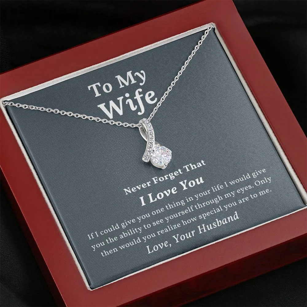 To My Wife - Never Forget I Love You - Alluring Beauty Necklace