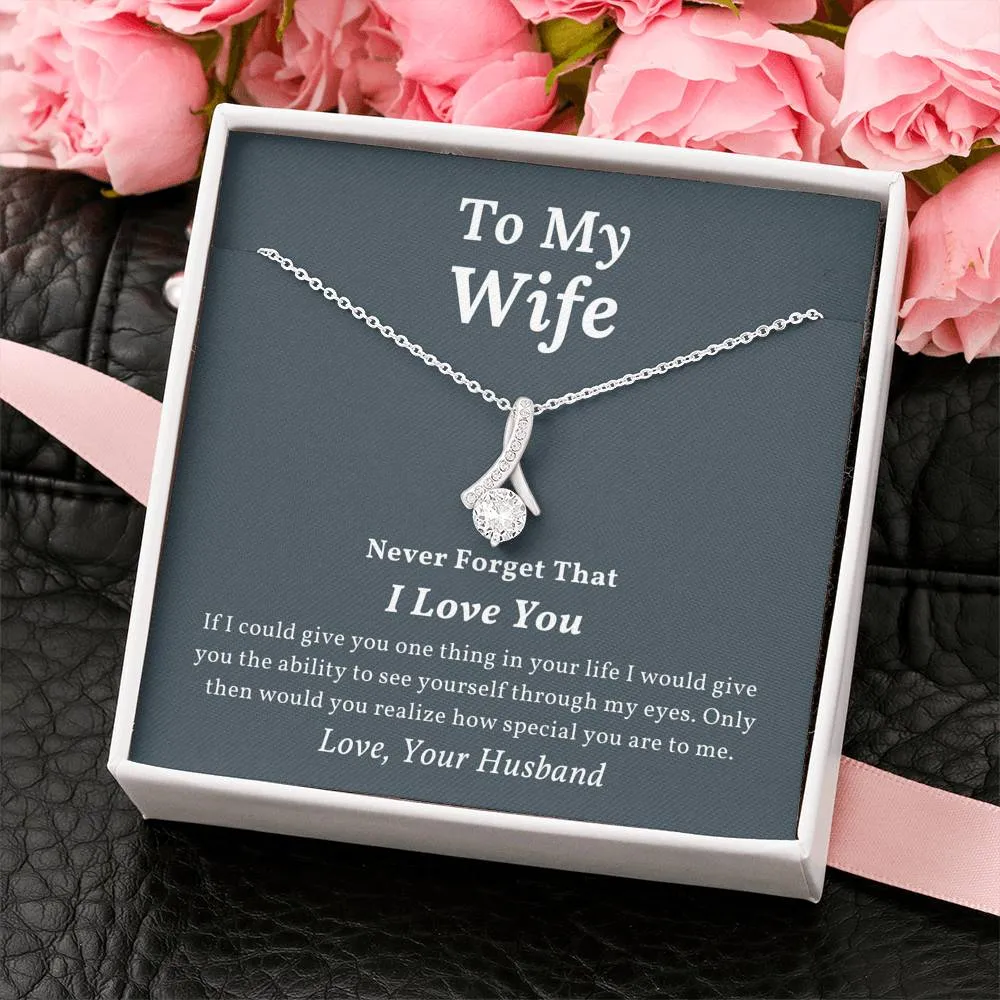 To My Wife - Never Forget I Love You - Alluring Beauty Necklace