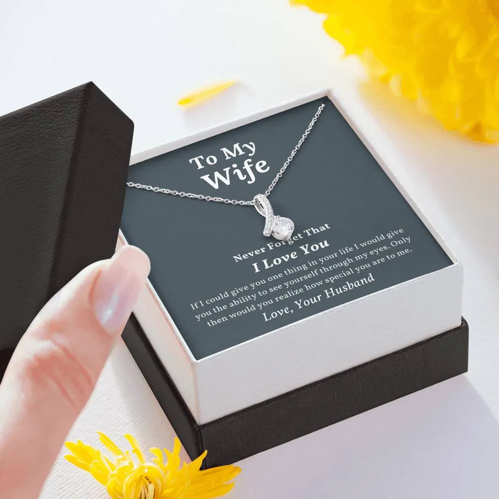 To My Wife - Never Forget I Love You - Alluring Beauty Necklace