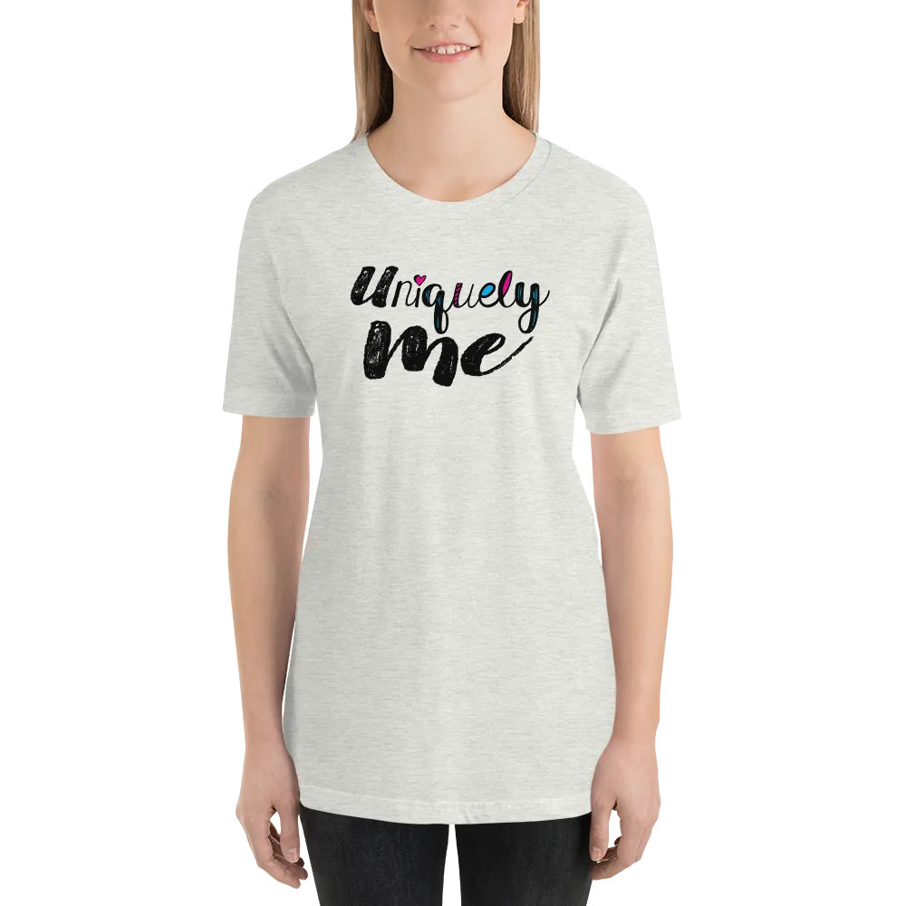 Uniquely Me Unisex Shirt