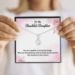 You are capable of amazing things-Alluring Beauty Solitaire Necklace for Daughter