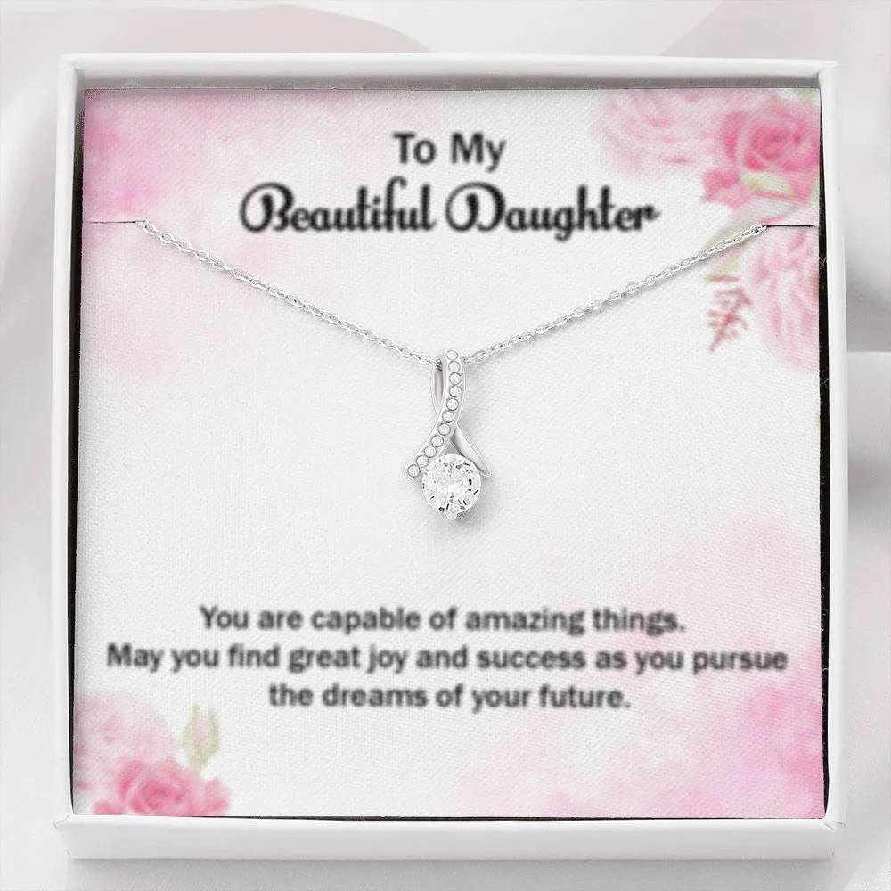 You are capable of amazing things-Alluring Beauty Solitaire Necklace for Daughter