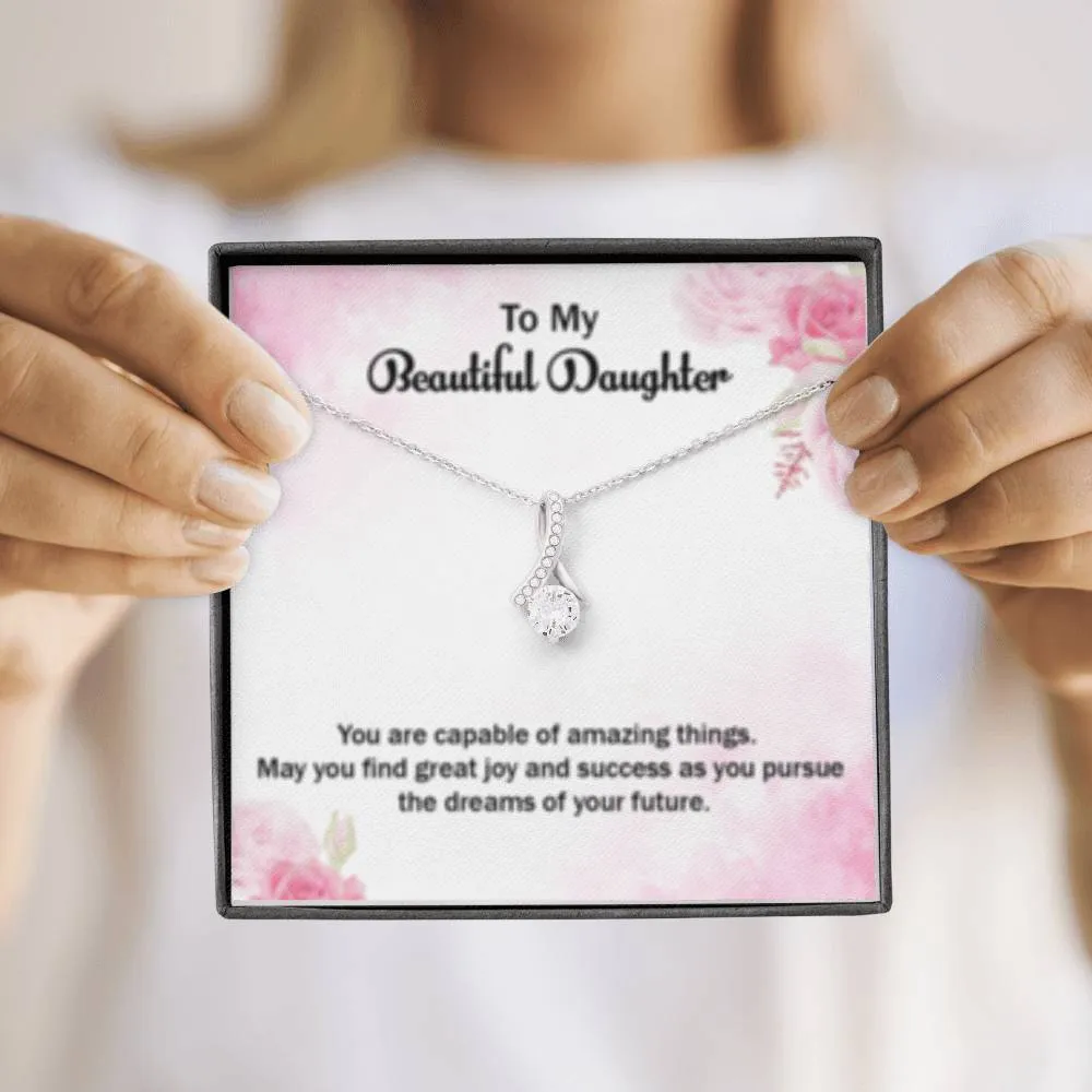 You are capable of amazing things-Alluring Beauty Solitaire Necklace for Daughter